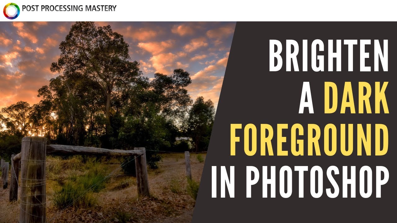 How To Brighten A Dark Foreground Without Losing Image Quality (PSI Ep6